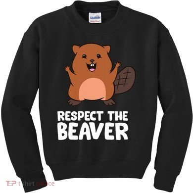Respect The Beaver Funny Beaver Kids Sweatshirt