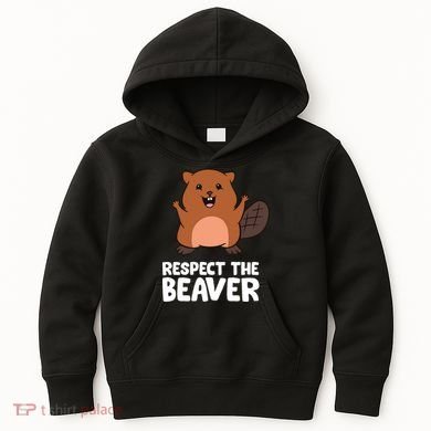 Respect The Beaver Funny Beaver Kids Hoodie