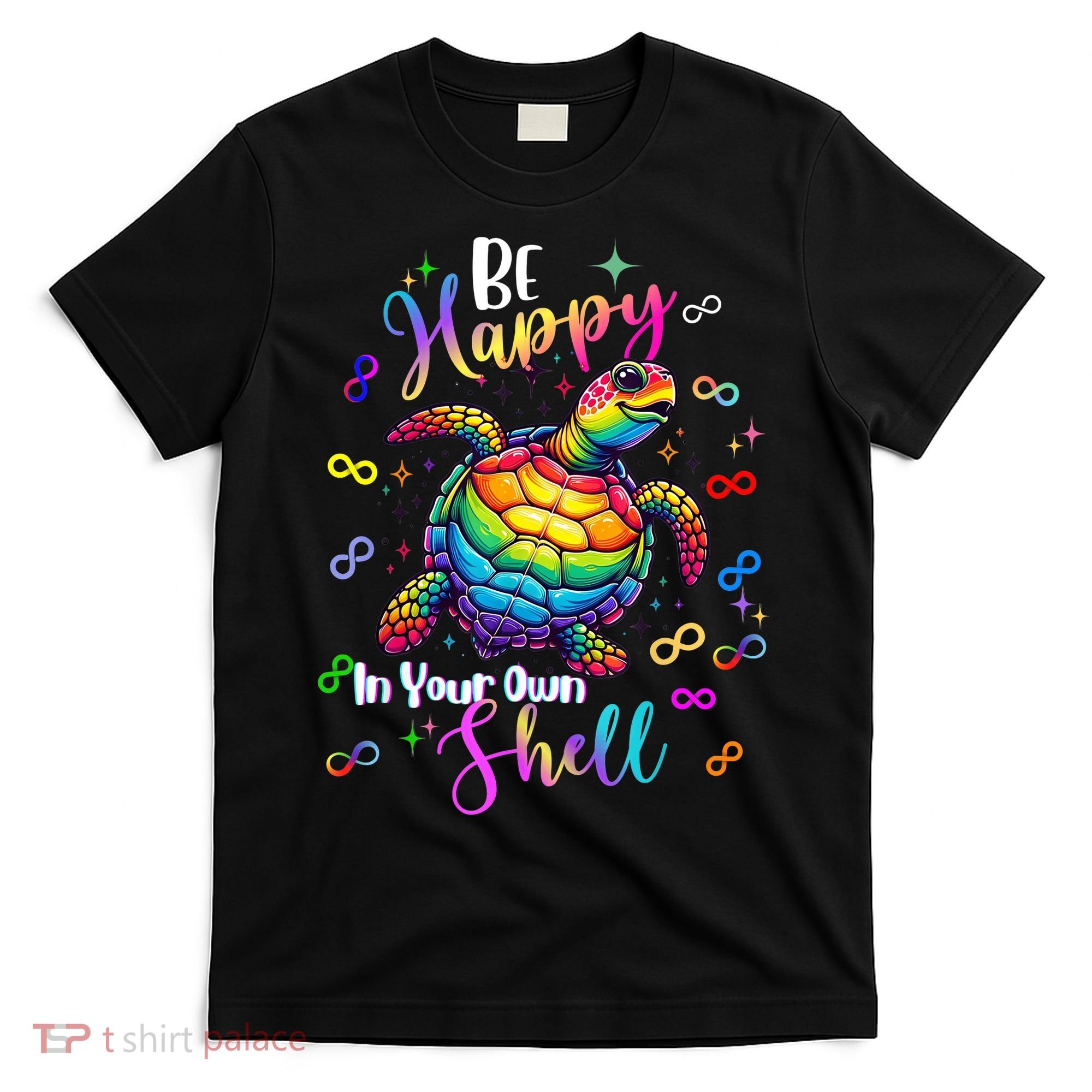 Rainbow Turtle Be Happy In Your Own Shell Autism Awareness T-Shirt