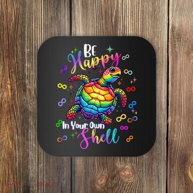Rainbow Turtle Be Happy In Your Own Shell Autism Awareness Coaster