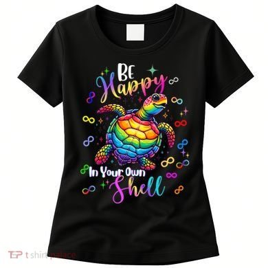 Rainbow Turtle Be Happy In Your Own Shell Autism Awareness Women's T-Shirt