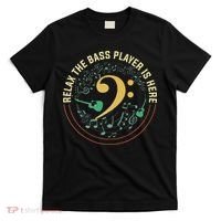 Relax The Bass Player Is Here Bassist Gifts Music Guitar T-Shirt thumb 0
