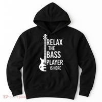 Relax The Bass Player Is Here Bass Guitar Hoodie thumb 0