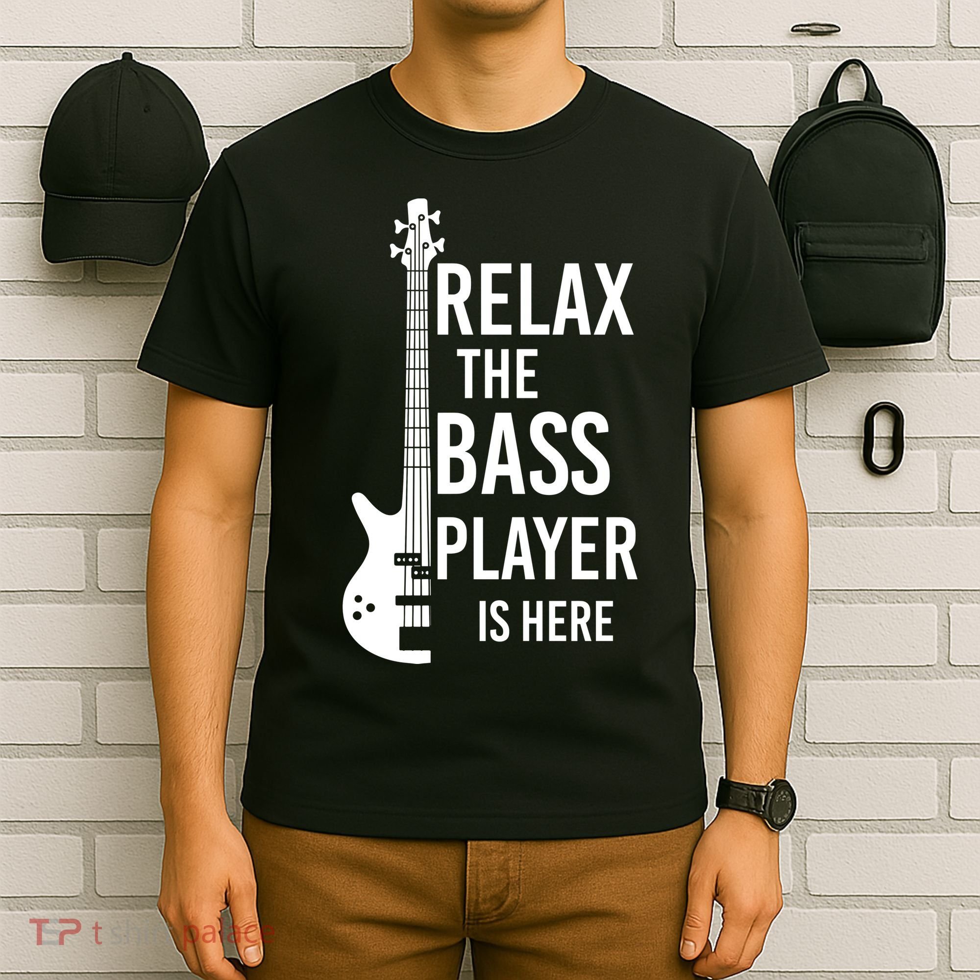 Relax The Bass Player Is Here Bass Guitar T-Shirt