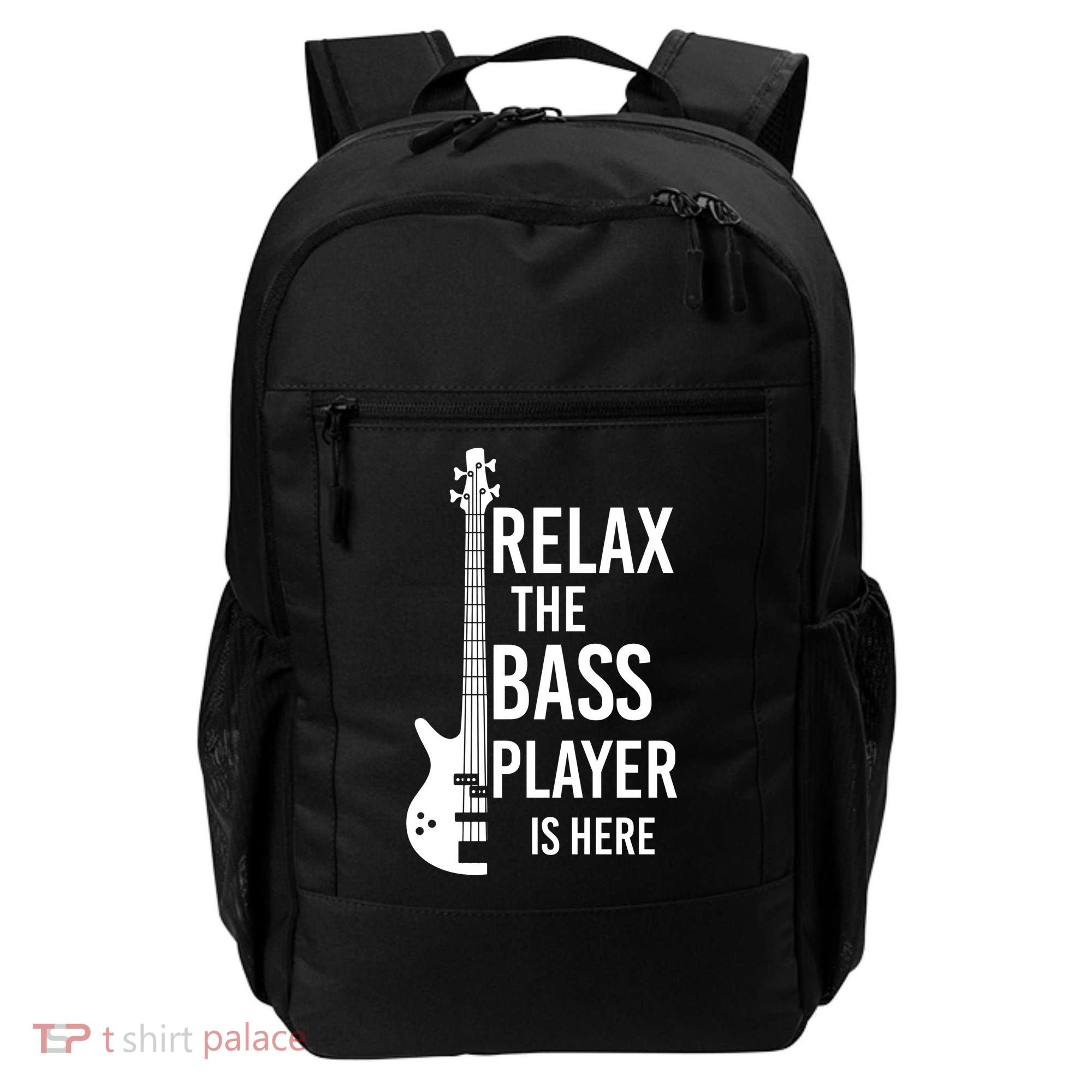 Relax The Bass Player Is Here Bass Guitar Backpack