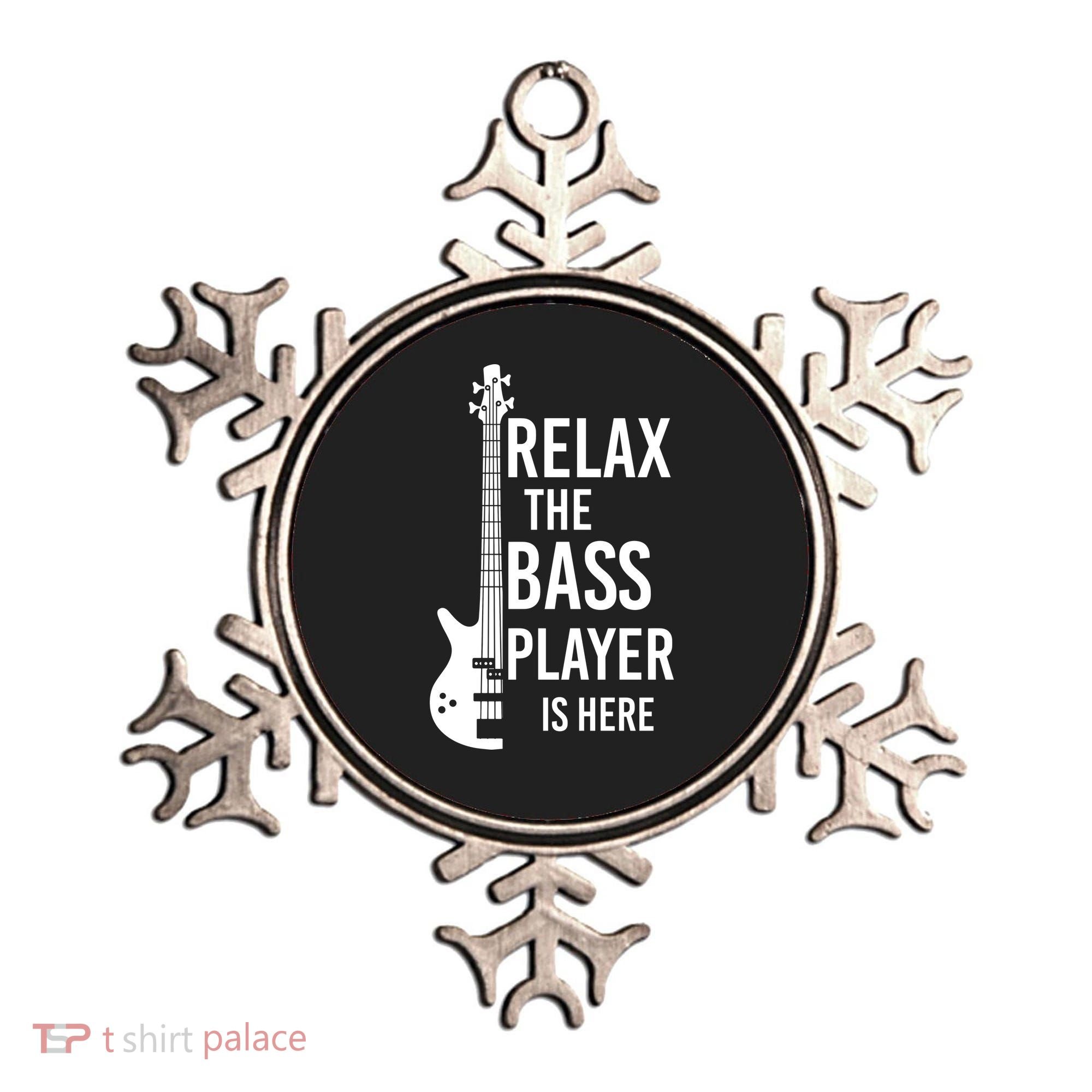 Relax The Bass Player Is Here Bass Guitar Ornament