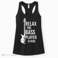 Relax The Bass Player Is Here Bass Guitar Women's Tank Top thumb 0