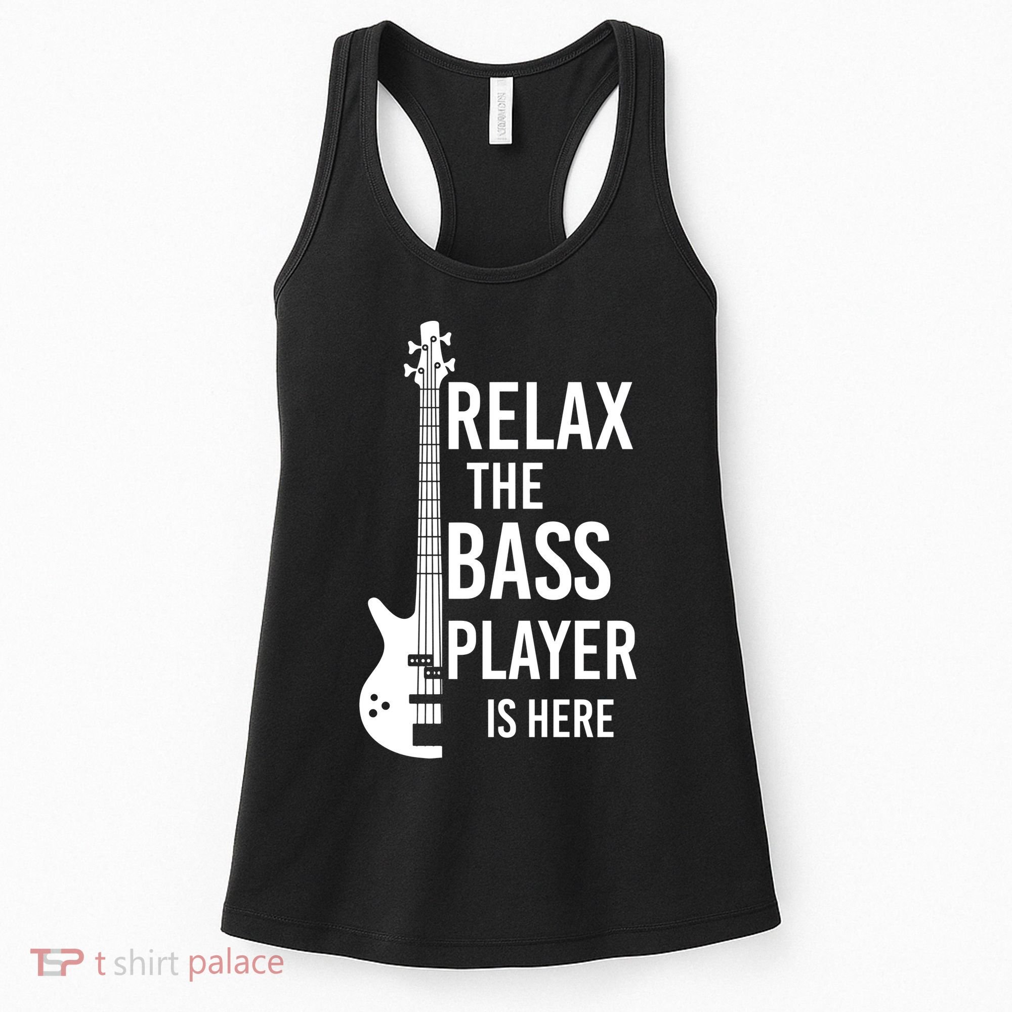 Relax The Bass Player Is Here Bass Guitar Women's Tank Top