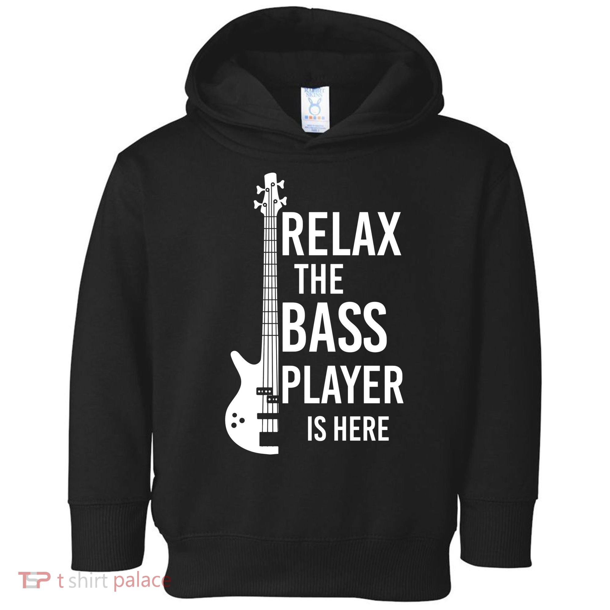 Relax The Bass Player Is Here Bass Guitar Toddler Hoodie