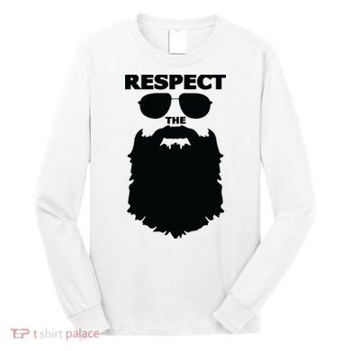 Respect The Beard Novelty Graphic Great Gift Long Sleeve Shirt