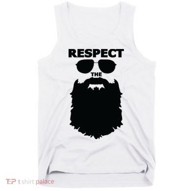 Respect The Beard Novelty Graphic Great Gift Tank Top