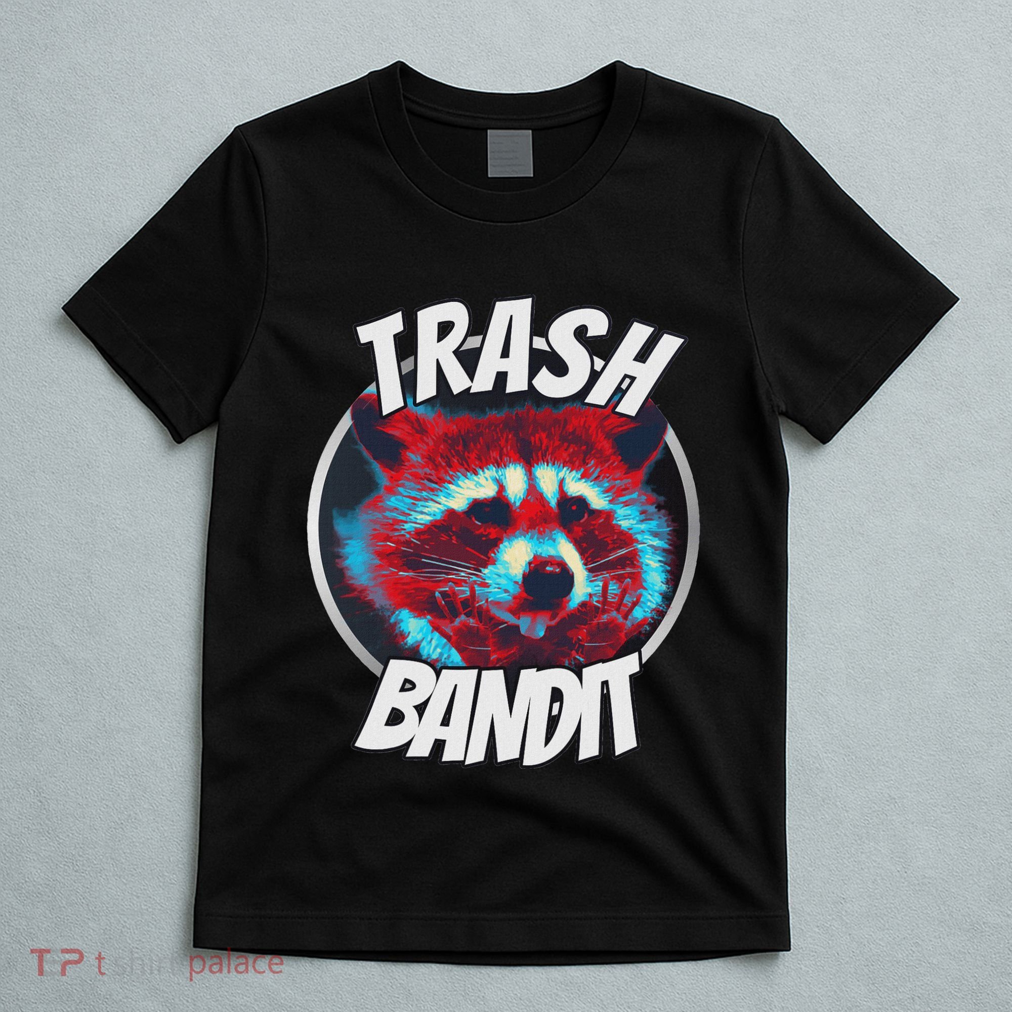 Raccoon Trash Bandit Funny Raccoon Trash Panda T-Shirt