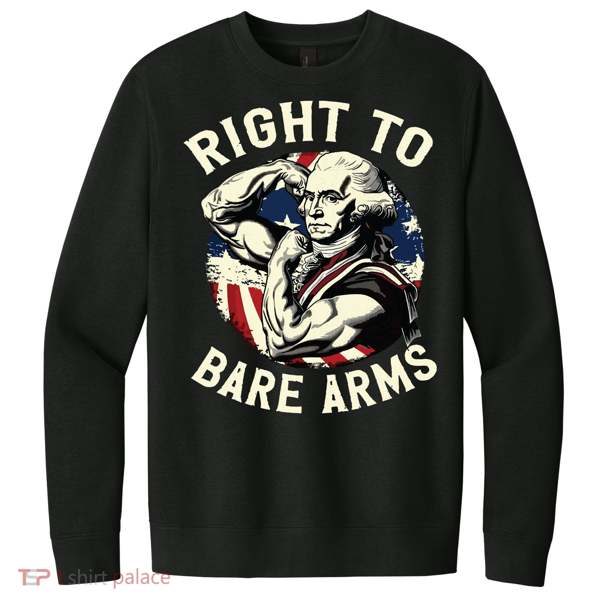 Right To Bare Arms 4th Of July Funny Gym George Washington V.I.T. Fleece Crew Sweatshirt