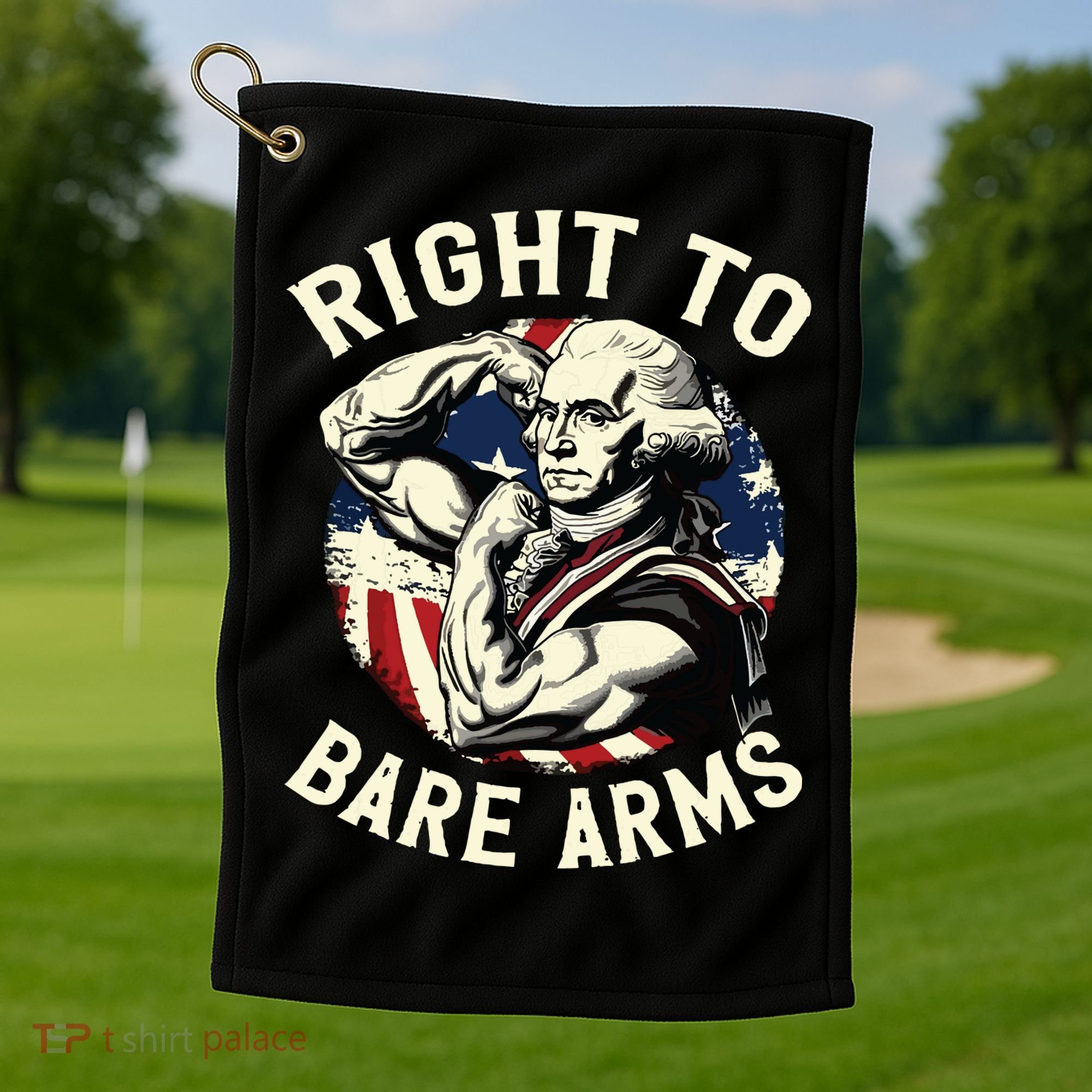 Right To Bare Arms 4th Of July Funny Gym George Washington Golf Towel