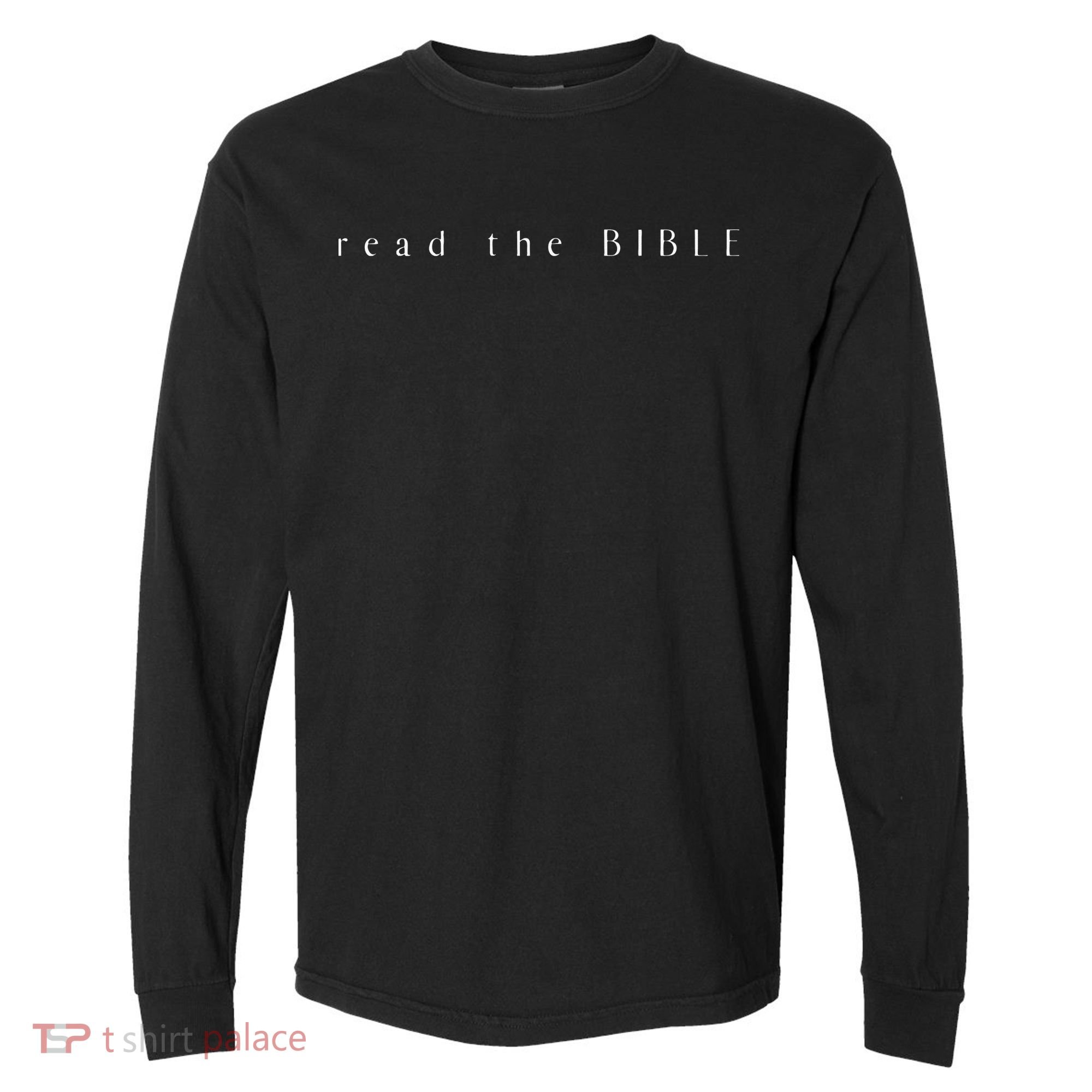 Read The BIBLE By 2415 Comfort Colors Heavyweight Long Sleeve T-Shirt