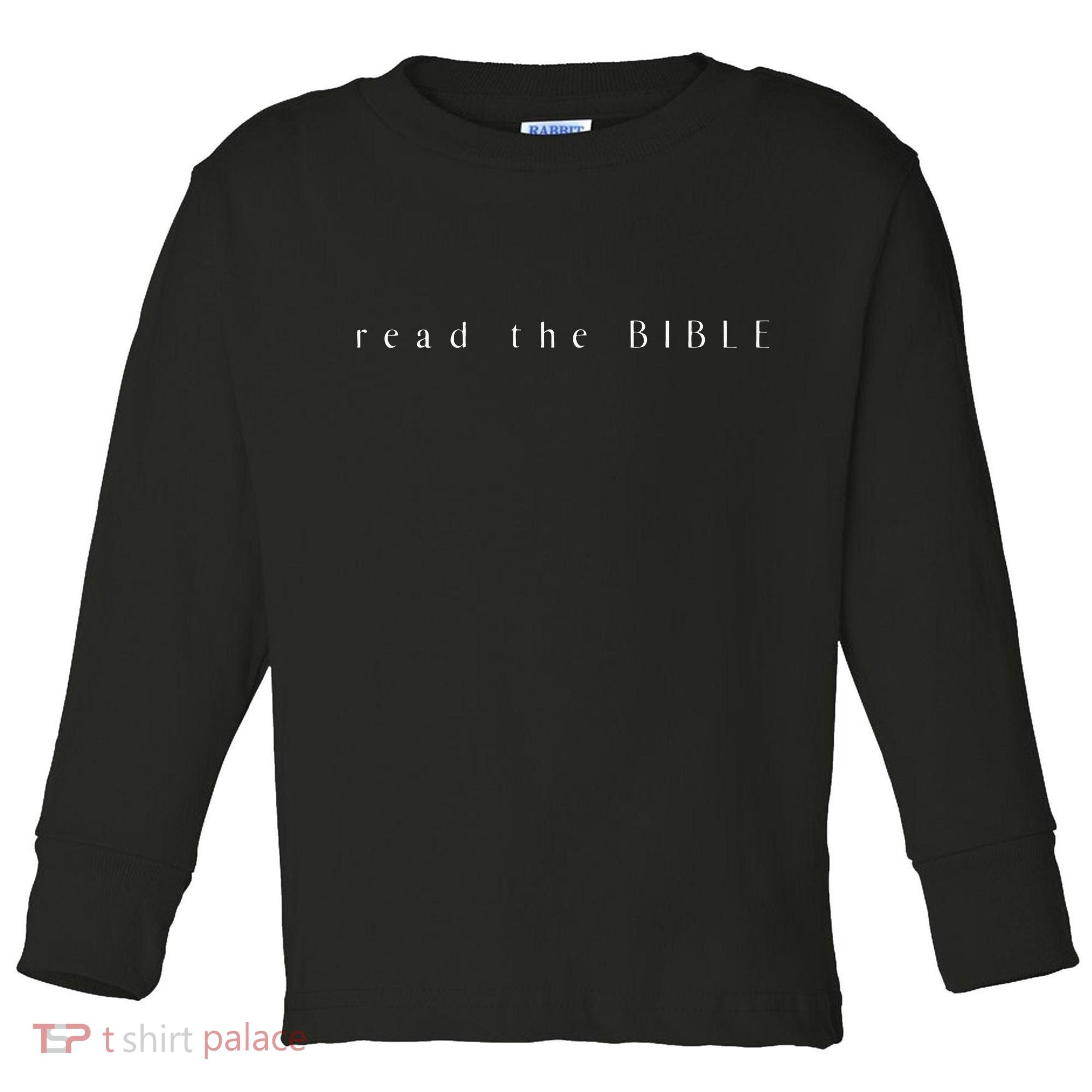 Read The BIBLE By 2415 Toddler Long Sleeve Shirt