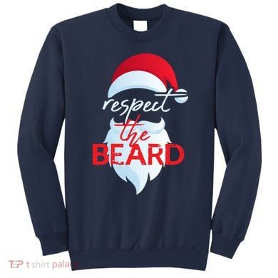 Respect The Beard Santa Claus Funny Christmas Sweatshirt