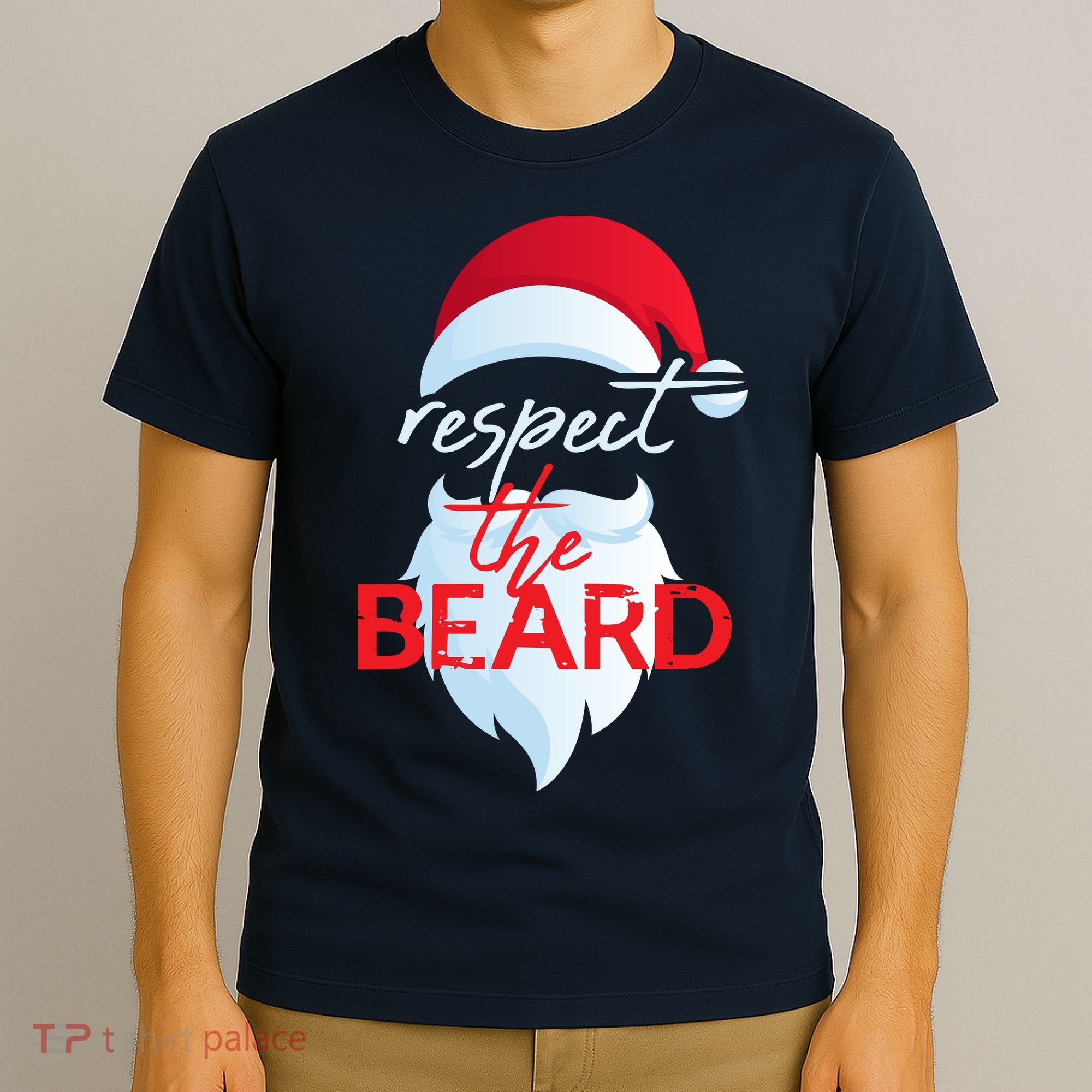 Respect The Beard Santa Claus Funny Christmas T-Shirt