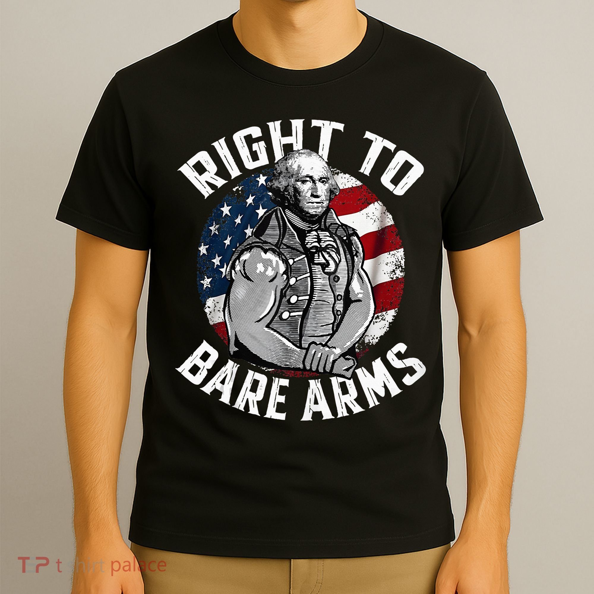 Right To Bare Arms 4th Of July Gym George Washington T-Shirt