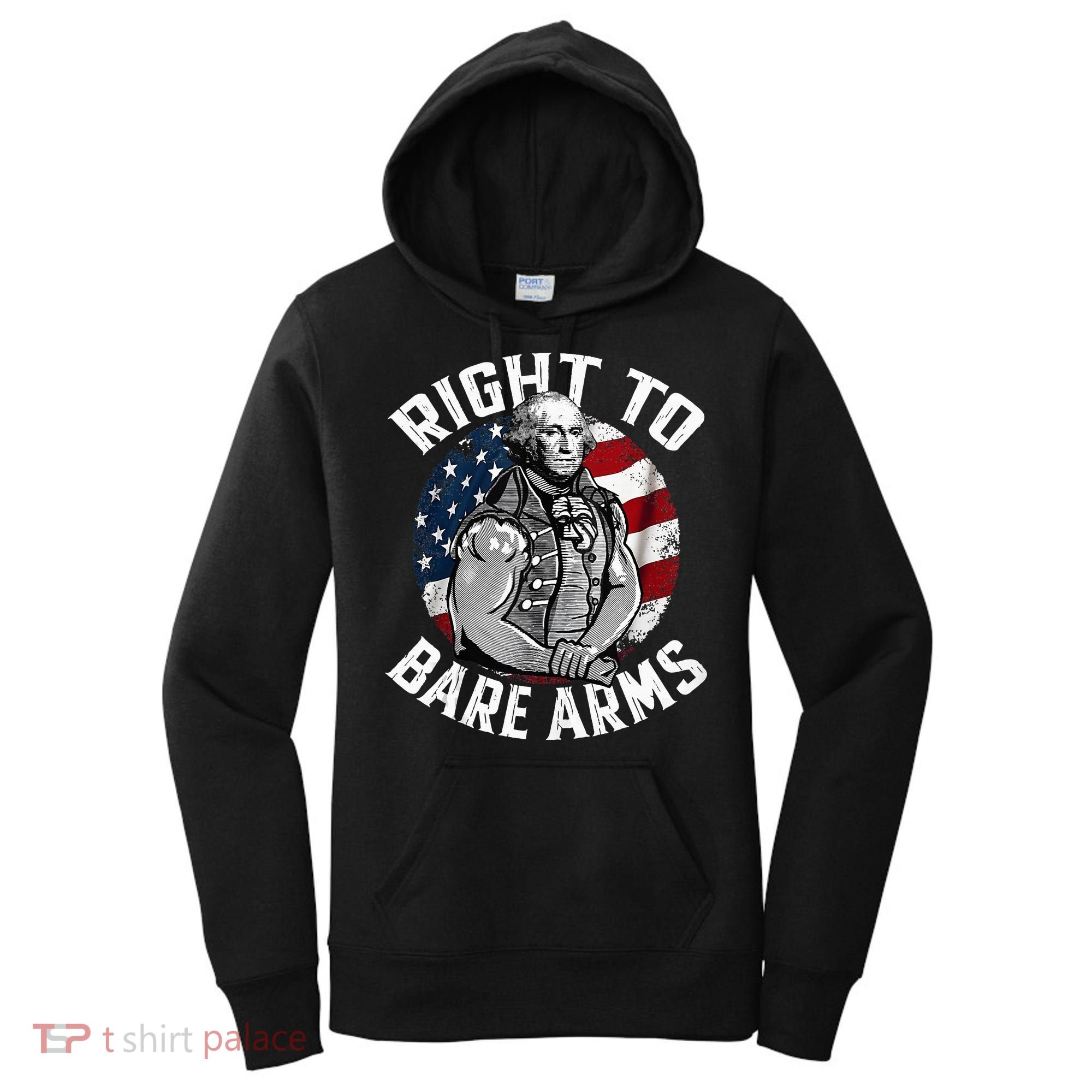 Right To Bare Arms 4th Of July Gym George Washington Women's Hoodie