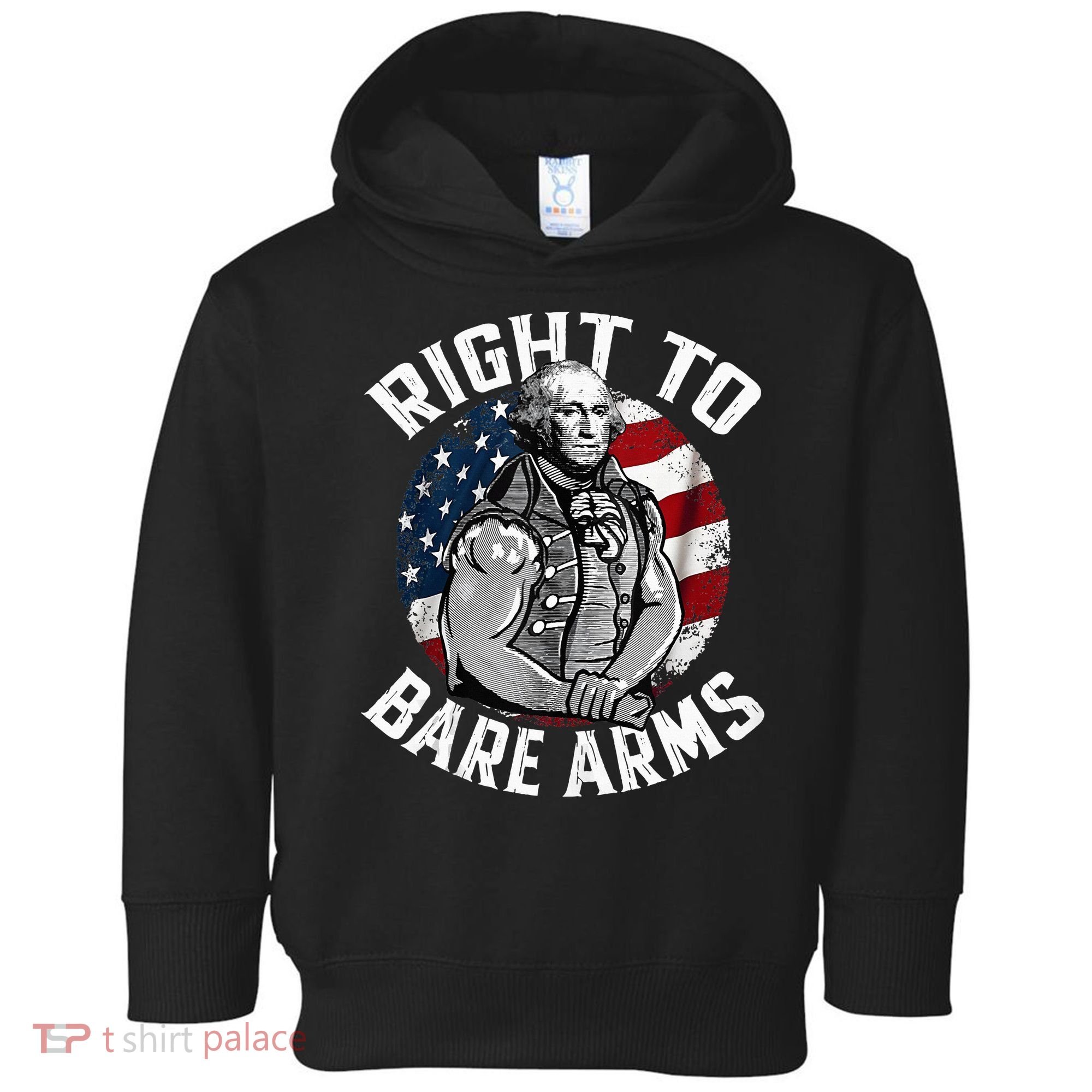 Right To Bare Arms 4th Of July Gym George Washington Toddler Hoodie