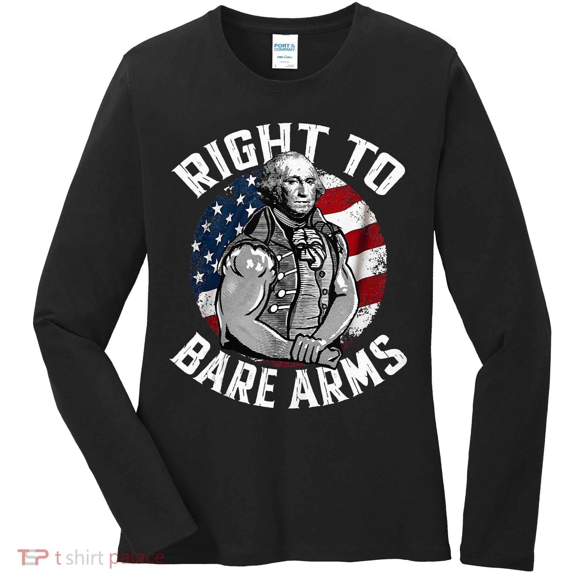 Right To Bare Arms 4th Of July Gym George Washington Women's Long Sleeve Shirt
