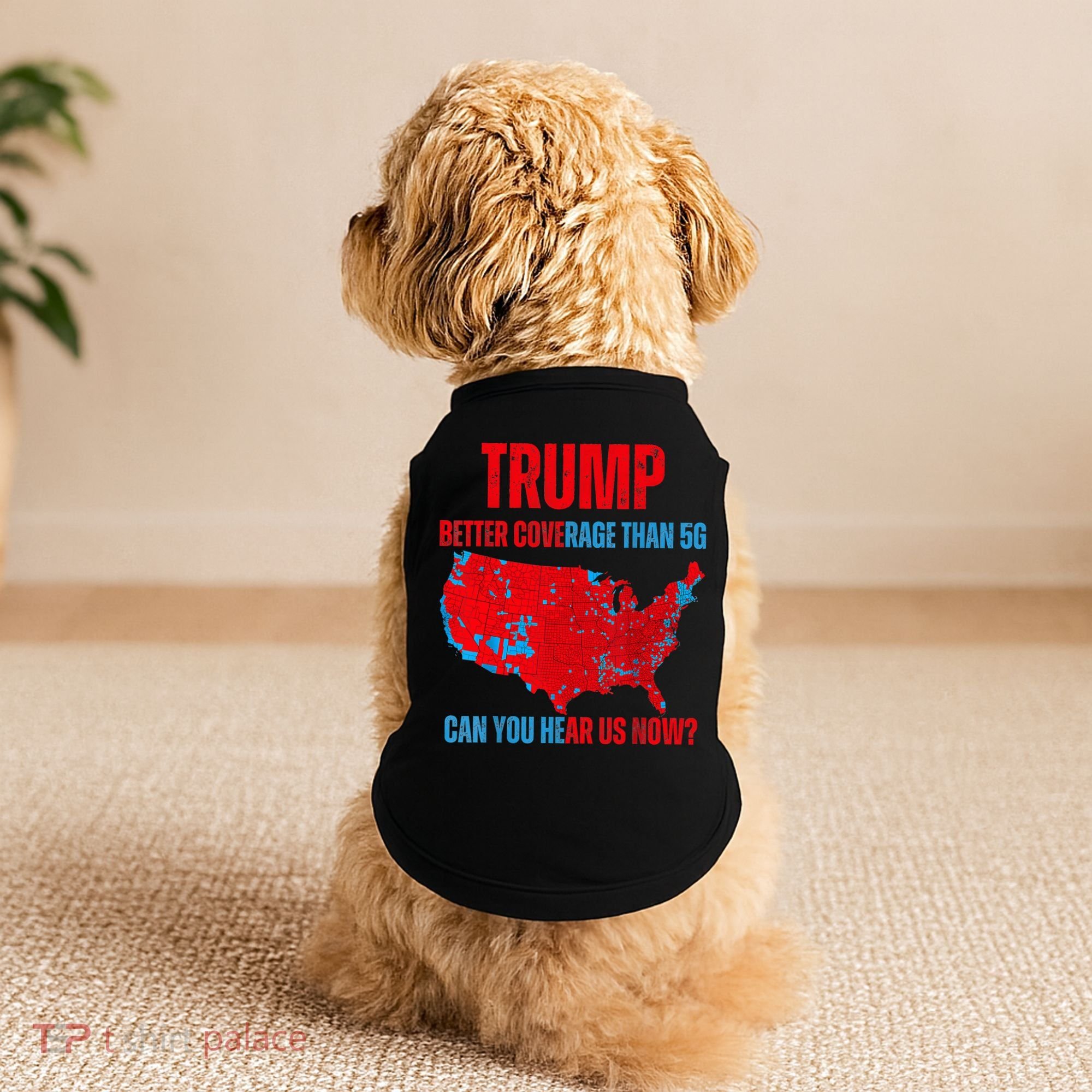 Retro Trump Better Coverage Than 5g Can You Hear Us Now Doggie Tank