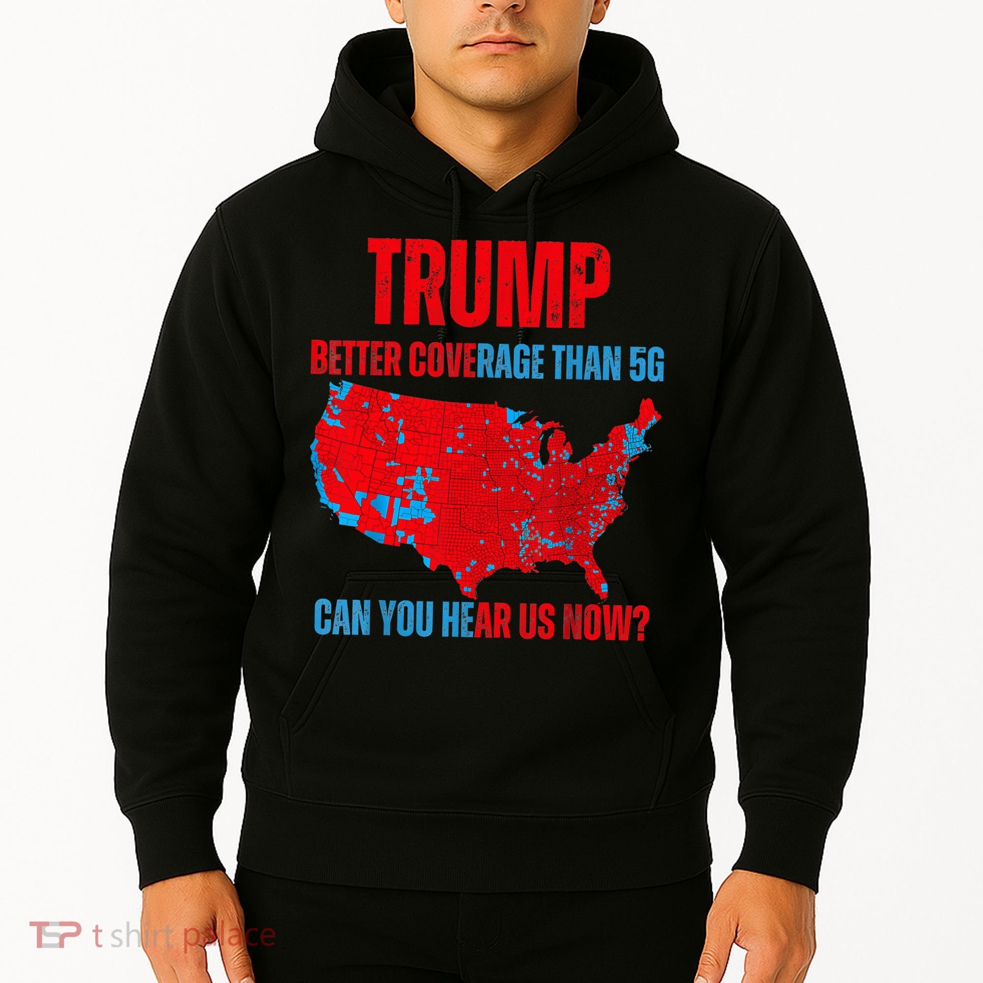 Retro Trump Better Coverage Than 5g Can You Hear Us Now Hoodie