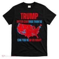 Retro Trump Better Coverage Than 5g Can You Hear Us Now T-Shirt thumb 0