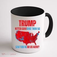 Retro Trump Better Coverage Than 5g Can You Hear Us Now Coffee Mug thumb 1