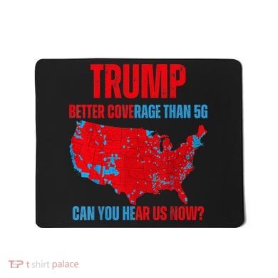 Retro Trump Better Coverage Than 5g Can You Hear Us Now Mousepad