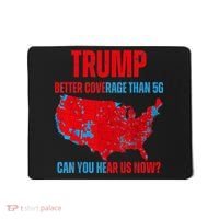 Retro Trump Better Coverage Than 5g Can You Hear Us Now Mousepad thumb 0