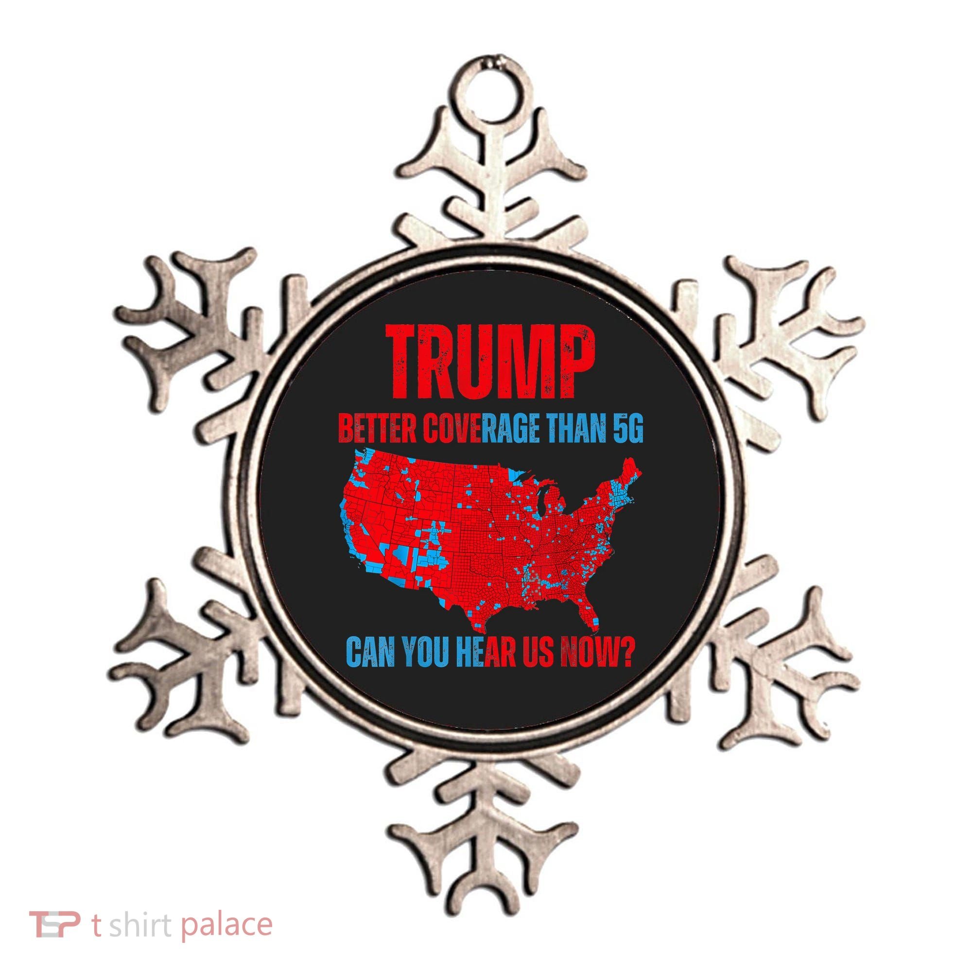 Retro Trump Better Coverage Than 5g Can You Hear Us Now Ornament