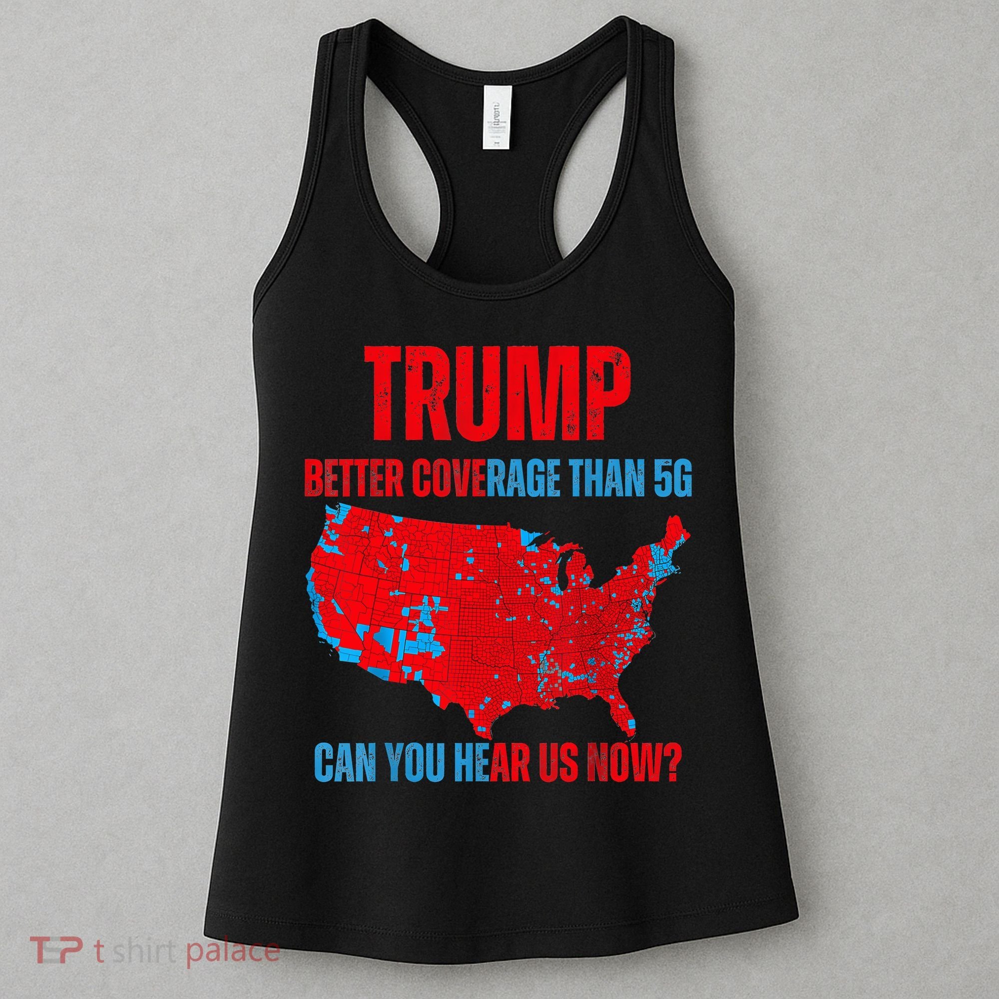 Retro Trump Better Coverage Than 5g Can You Hear Us Now Women's Tank Top