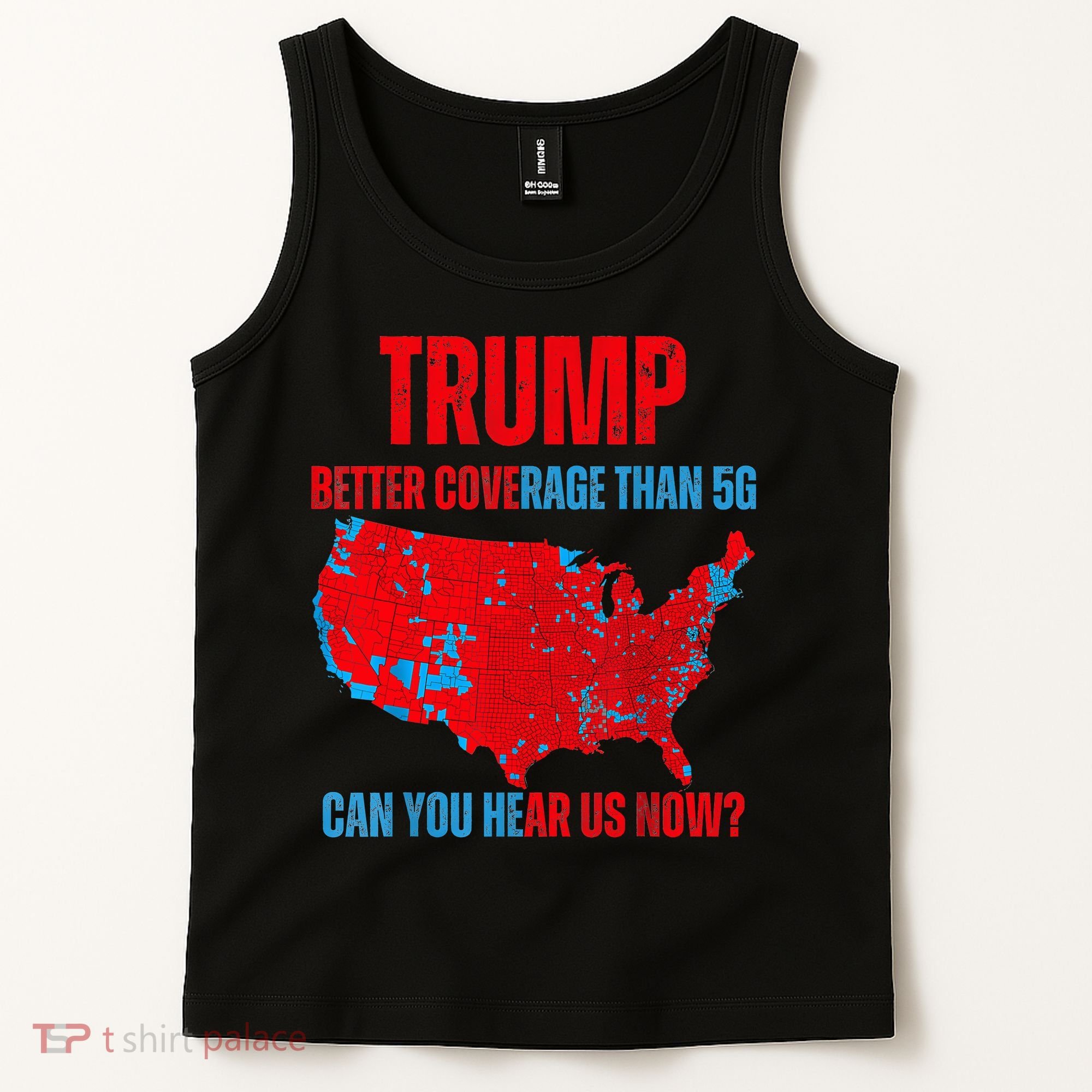 Retro Trump Better Coverage Than 5g Can You Hear Us Now Tank Top