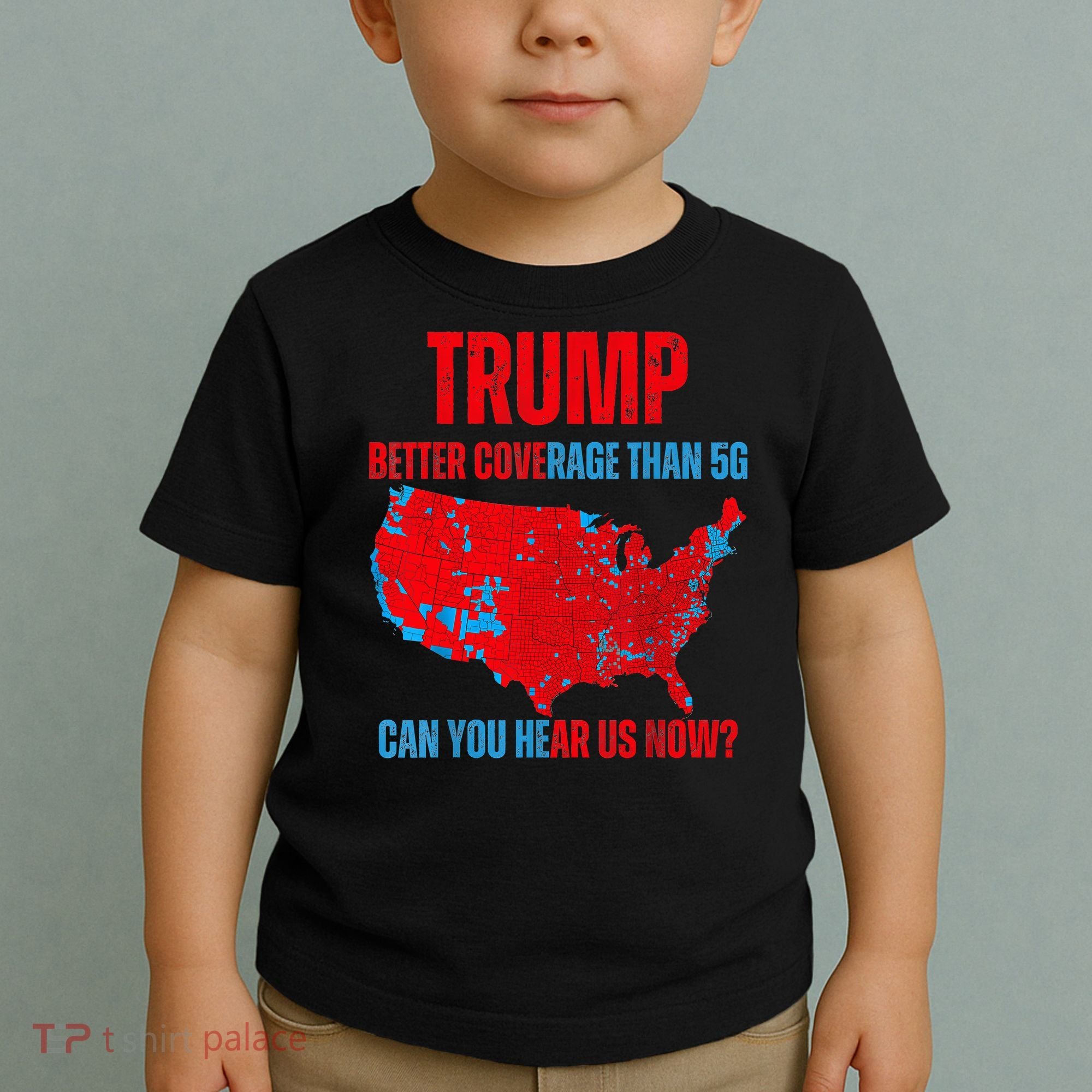 Retro Trump Better Coverage Than 5g Can You Hear Us Now Toddler T-Shirt