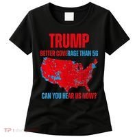 Retro Trump Better Coverage Than 5g Can You Hear Us Now Women's T-Shirt thumb 0