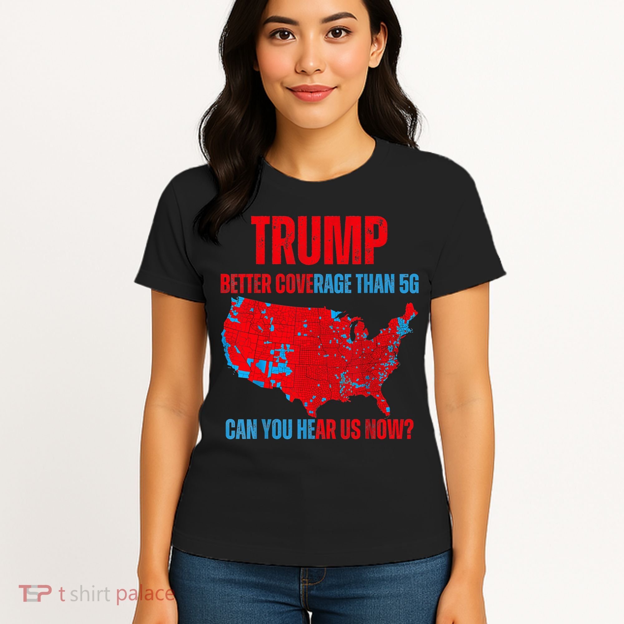 Retro Trump Better Coverage Than 5g Can You Hear Us Now Women's T-Shirt