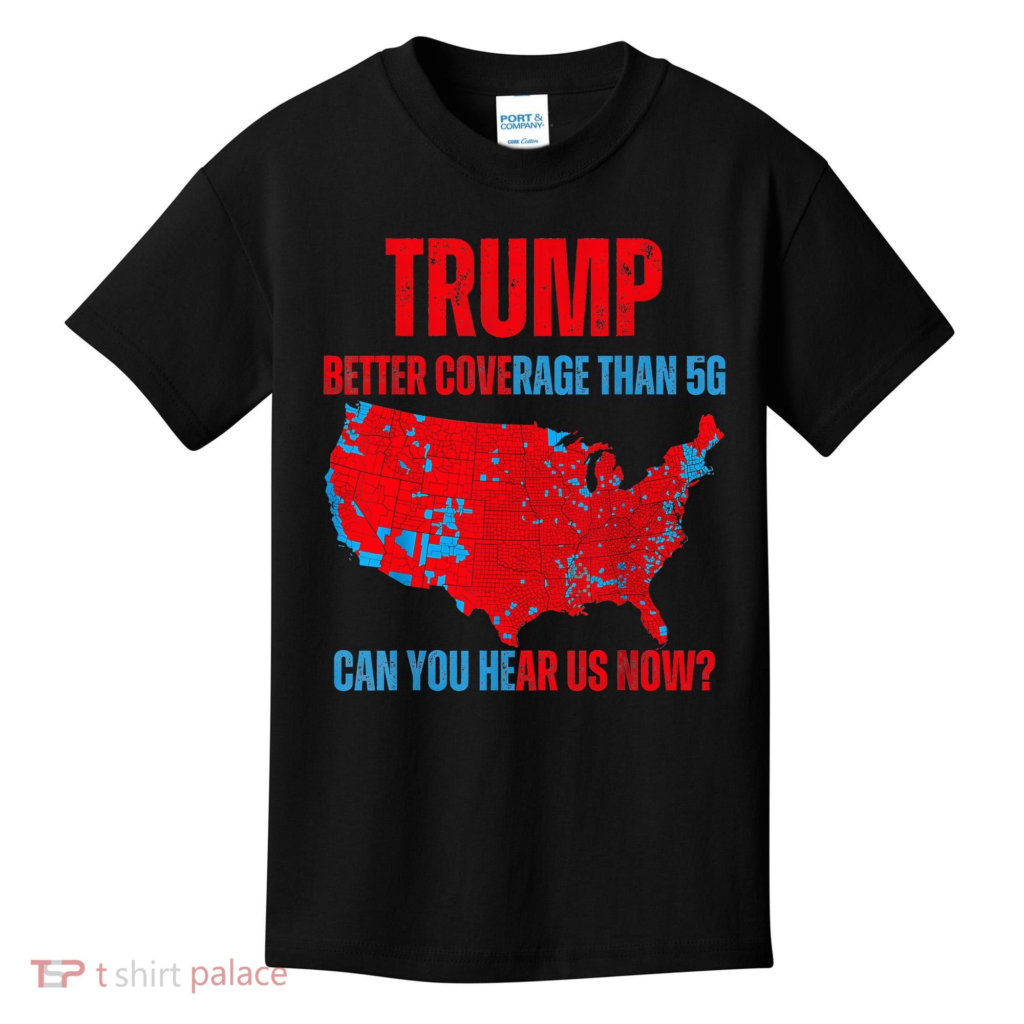 Retro Trump Better Coverage Than 5g Can You Hear Us Now Kids T-Shirt