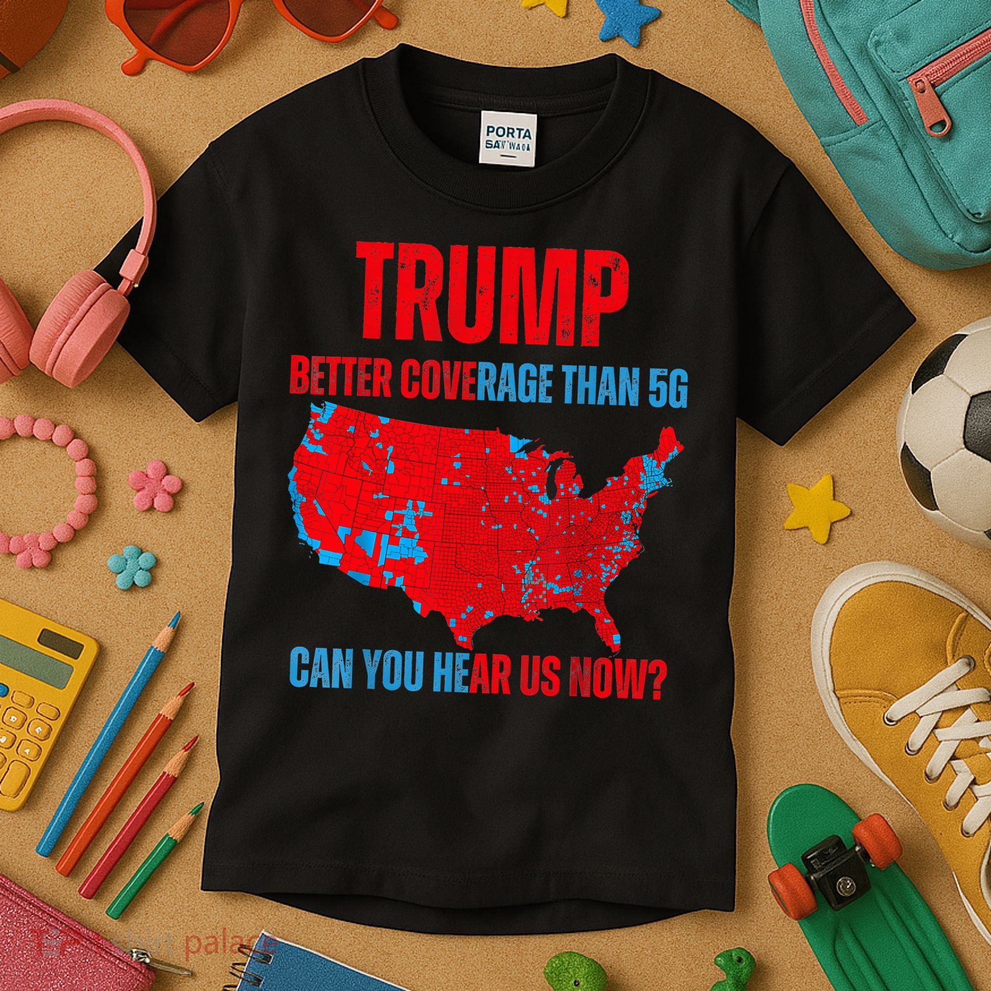 Retro Trump Better Coverage Than 5g Can You Hear Us Now Kids T-Shirt