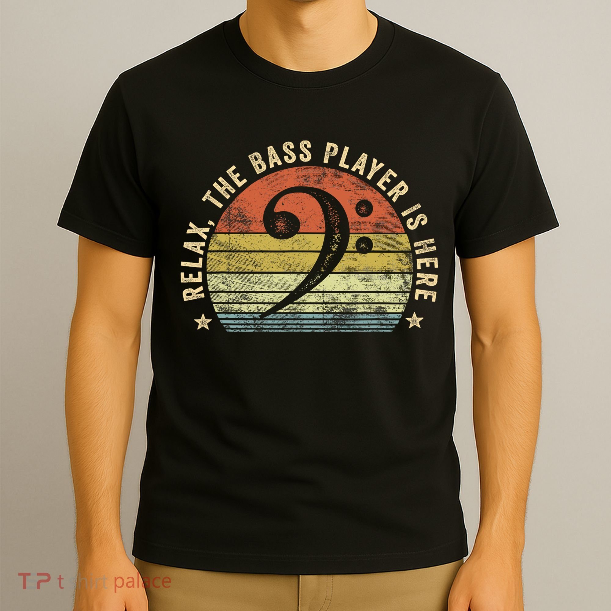 Relax The Bass Player Is Here Bassist Gifts Music Guitar T-Shirt
