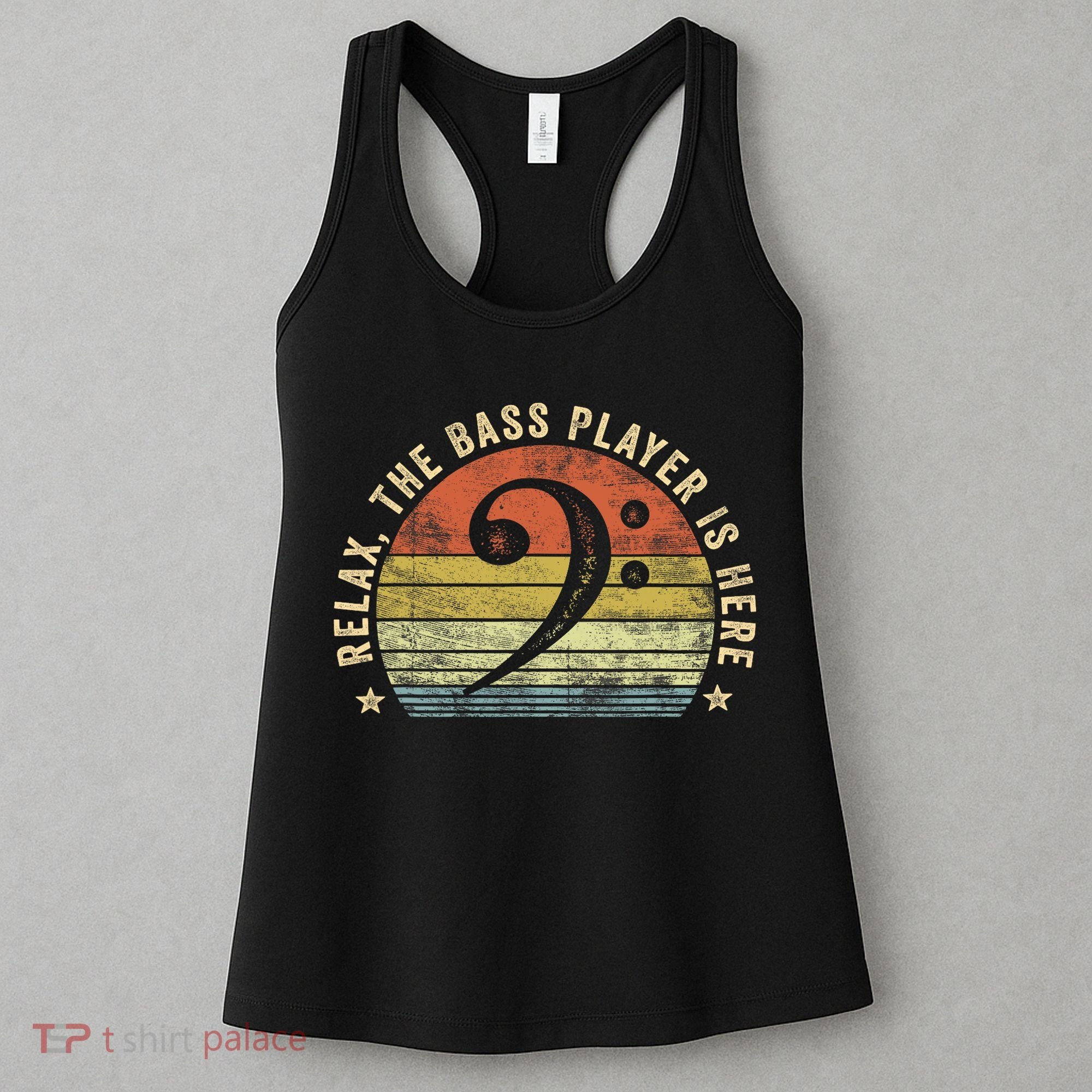 Relax The Bass Player Is Here Bassist Gifts Music Guitar Women's Tank Top