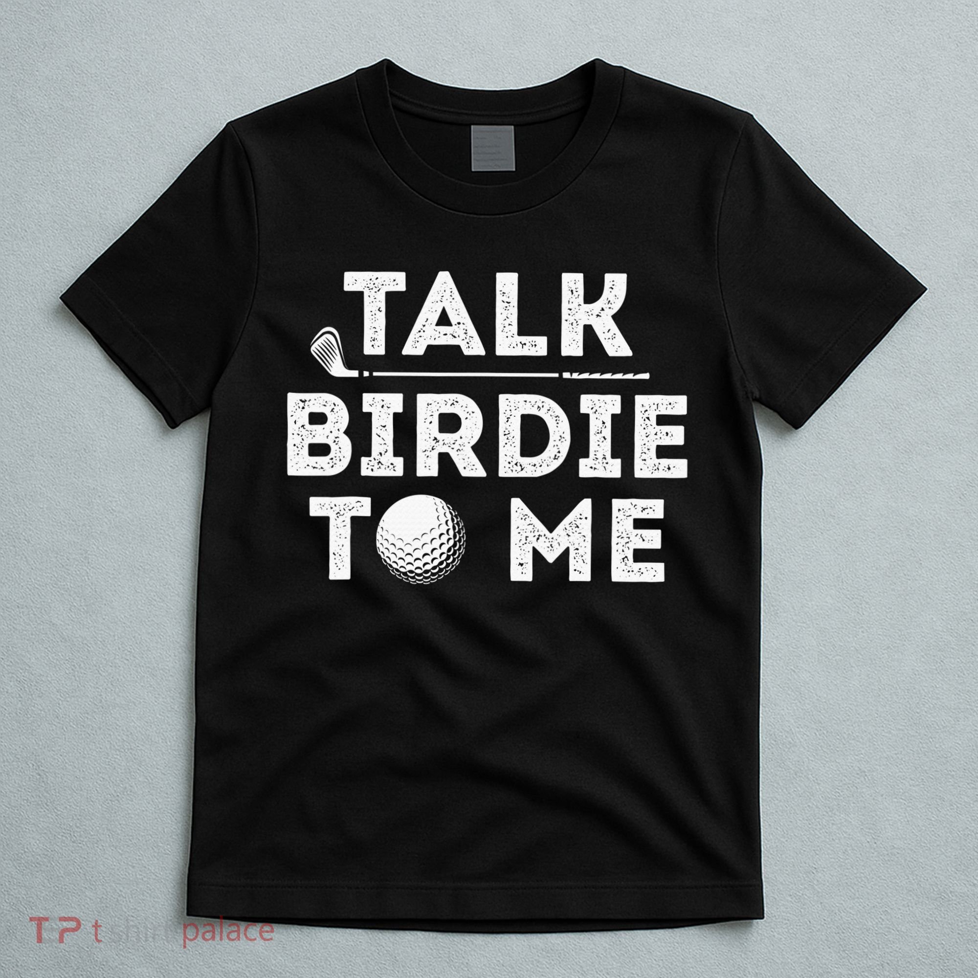 Retro Talk Birdie To Me Funny Golf Player Pun Golfer T-Shirt