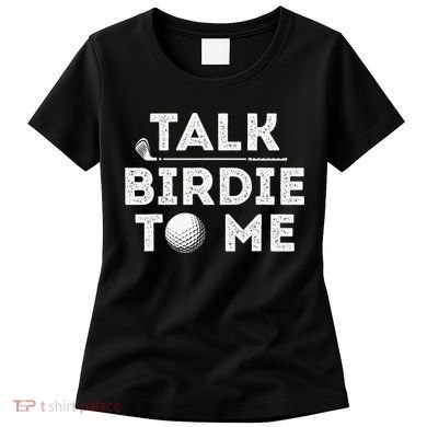 Retro Talk Birdie To Me Funny Golf Player Pun Golfer Women's T-Shirt
