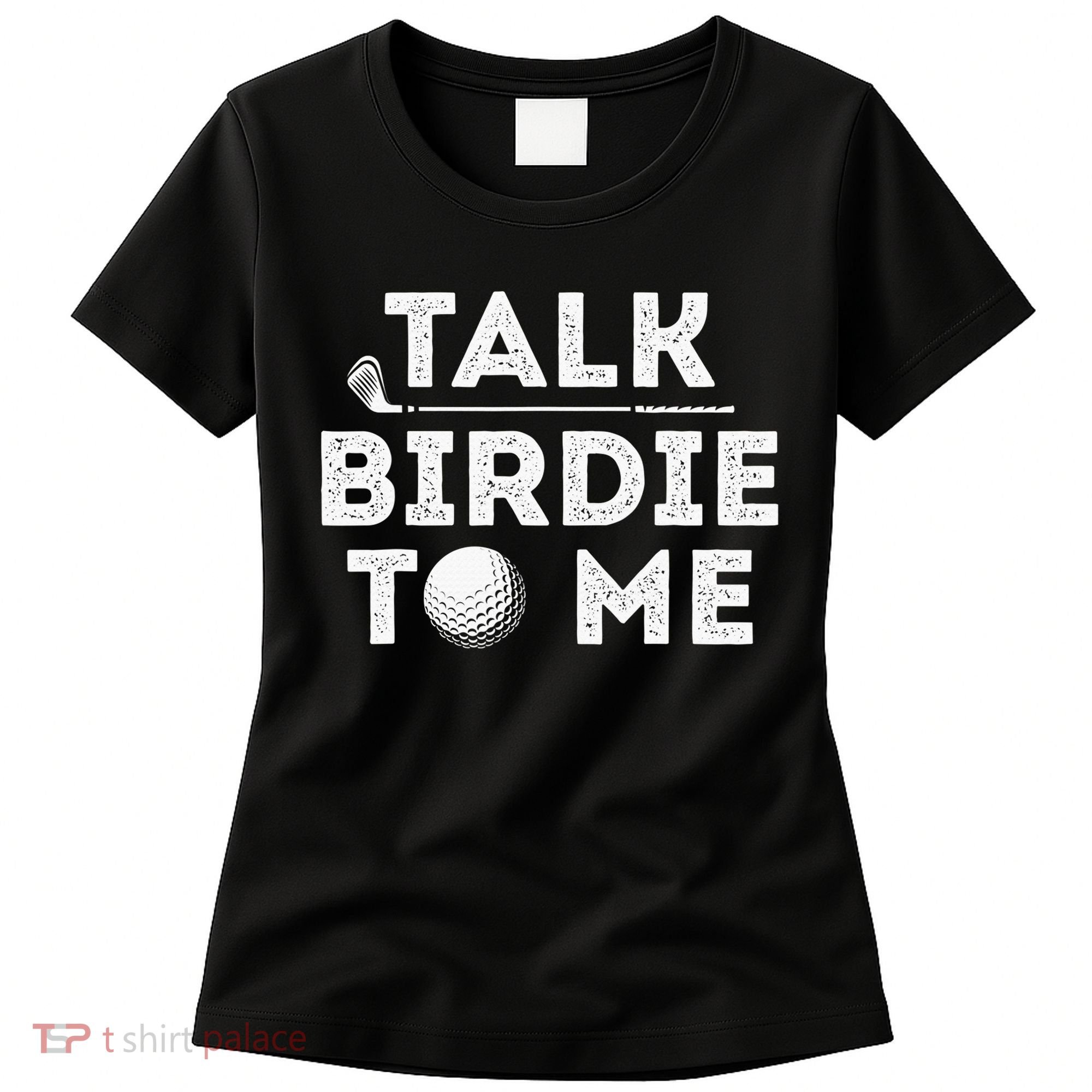 Retro Talk Birdie To Me Funny Golf Player Pun Golfer Women's T-Shirt