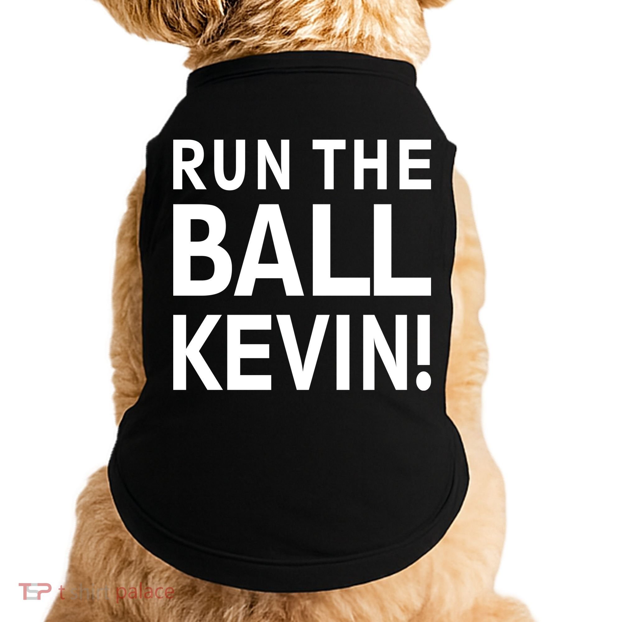 Run The Ball Kevin Funny Football Fan Meme Doggie Tank