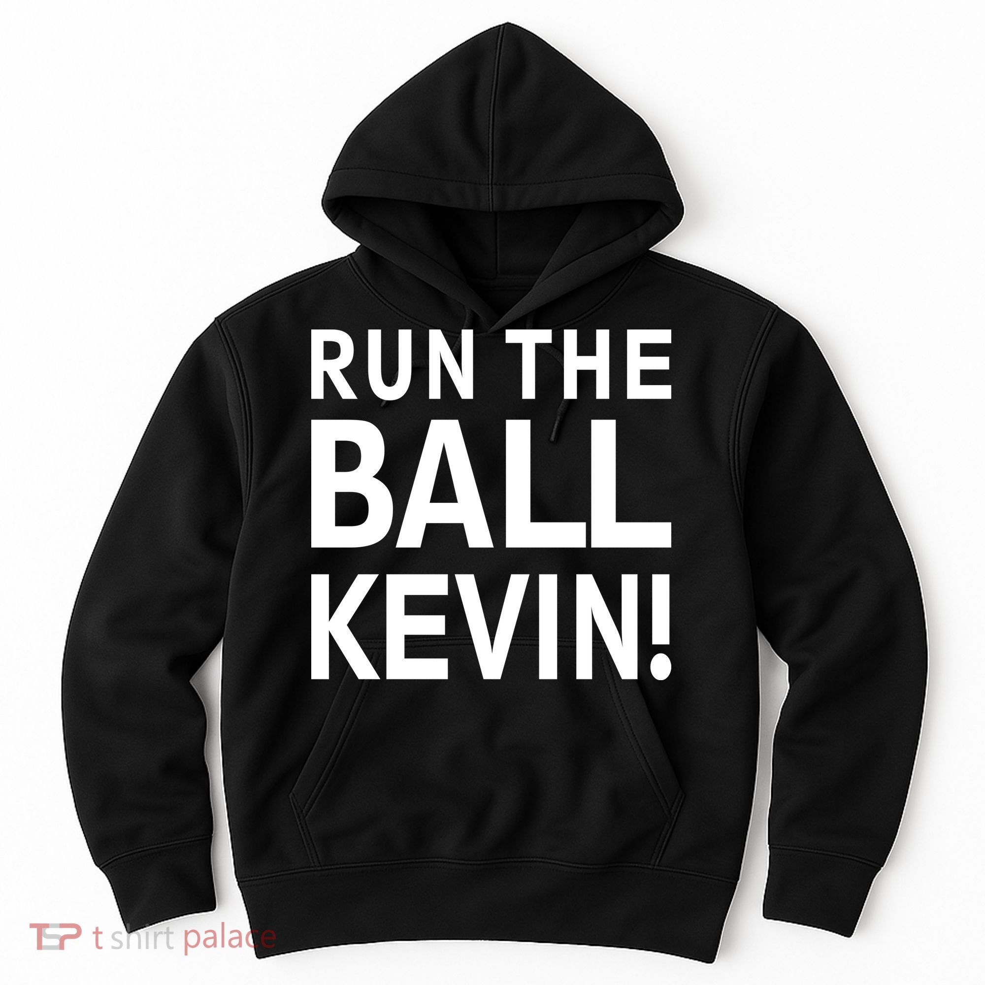 Run The Ball Kevin Funny Football Fan Meme Hoodie