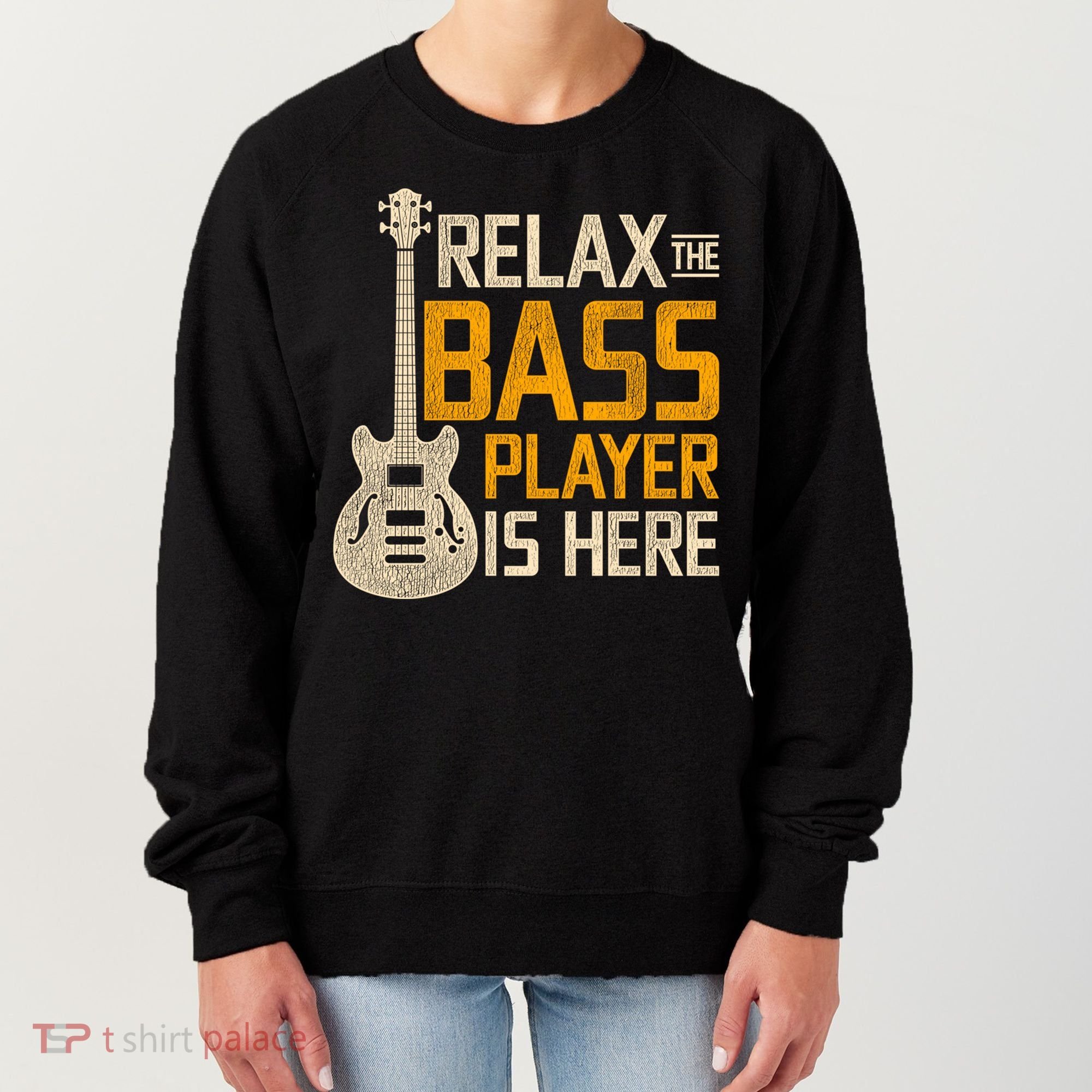 Relax The Bass Player Is Here Bass Guitar Gift Women's Sweatshirt