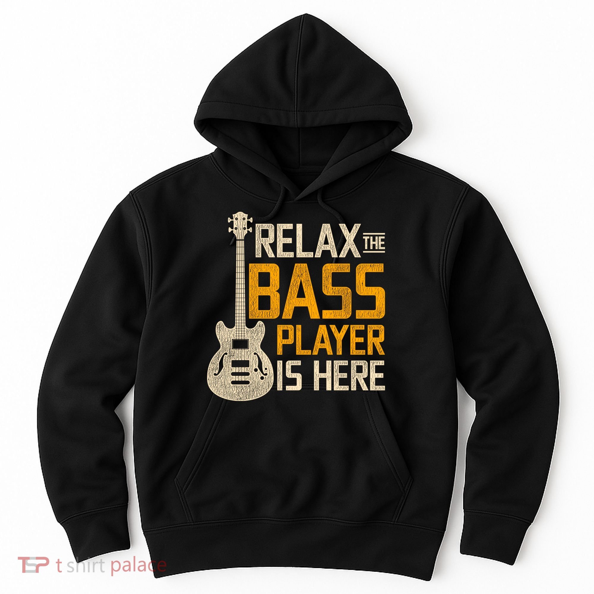 Relax The Bass Player Is Here Bass Guitar Gift Hoodie