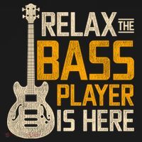 Relax The Bass Player Is Here Bass Guitar Gift Sweatshirt thumb 3